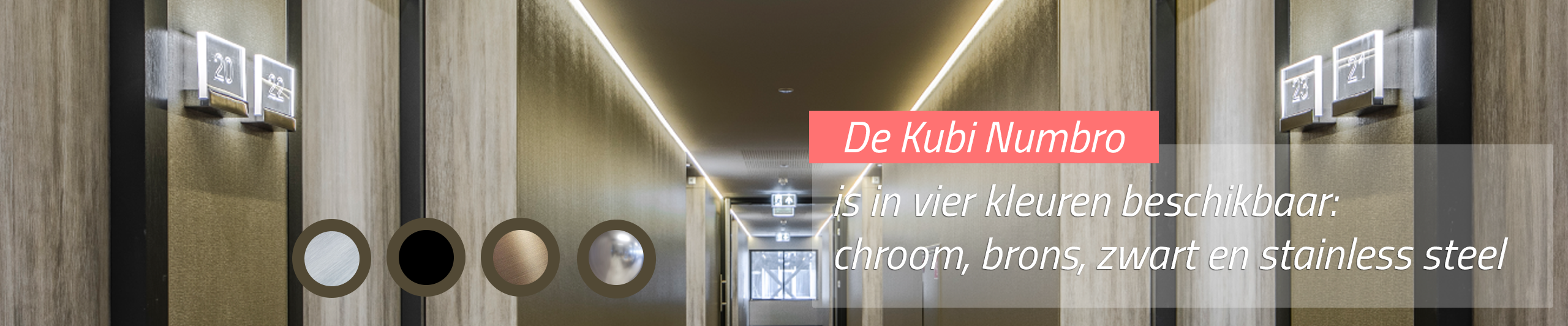 Kubi Numbro in vier kleuren beschikbaar is, chroom, brons, zwart en stainless steel.